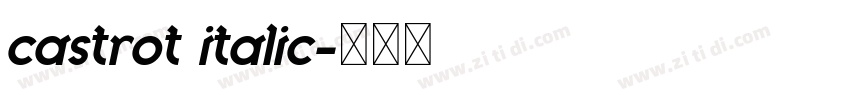castrot italic字体转换 castrot italic字体转换